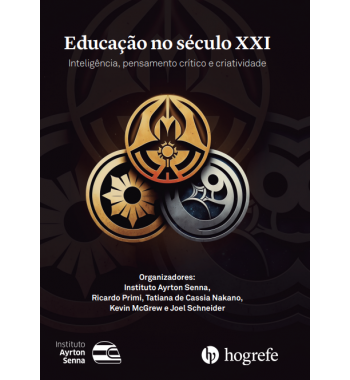 Educação no Século XXI - Inteligência, Pensamento Crítico e Criatividade